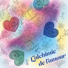 Alchimie des coeurs pour célébrer l'amour